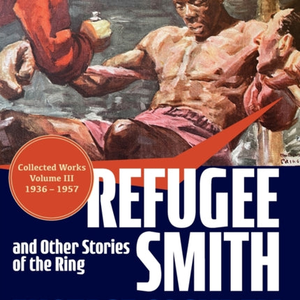 Refugee Smith and Other Stories of the Ring