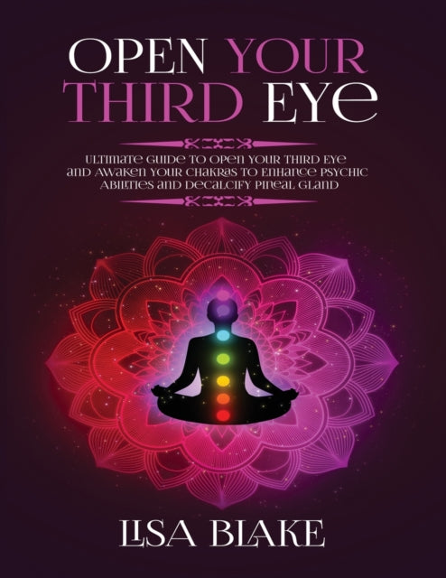 Open Your Third Eye: Ultimate Guide to Open Your
