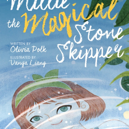 Millie the Magical Stone Skipper