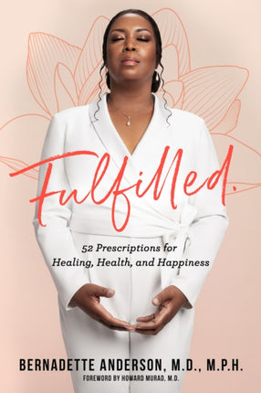 Fulfilled: 52 Prescriptions for Healing, Health,