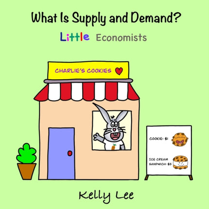 What Is Supply and Demand?: Fundamental elements of most economics principles