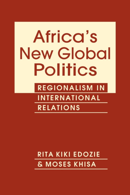 Africa's New Global Politics: Regionalism in
