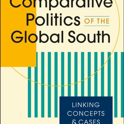 Comparative Politics of the Global South: Linking Concepts & Cases