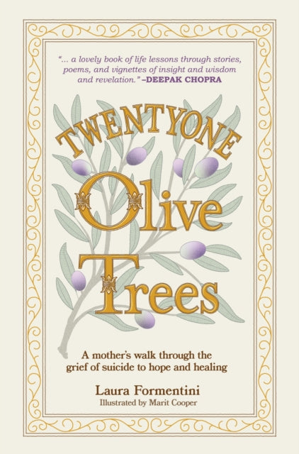 Twentyone Olive Trees: A mother’s walk through the grief of suicide to hope and healing