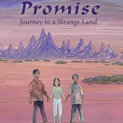 The Promise: Journey to a Strange Land