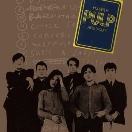 Im With Pulp Are You