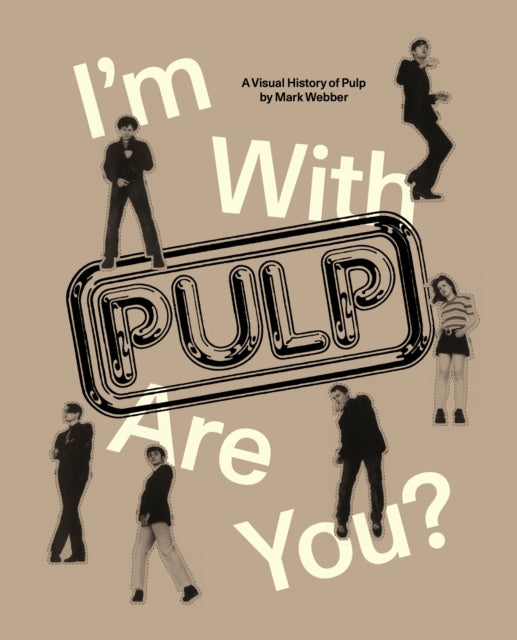 Im With Pulp Are You