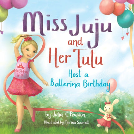 Miss Juju and Her Tutu: Host a Ballerina Birthday