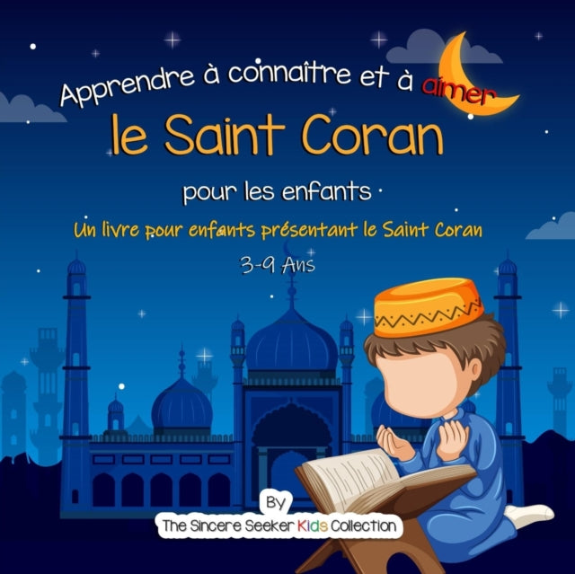 Apprendre à connaître et à aimer le Saint Coran: