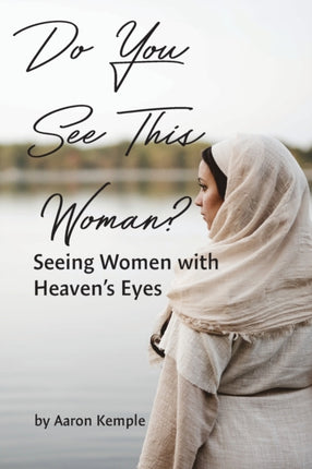Do You See This Woman? Seeing Women with Heaven's