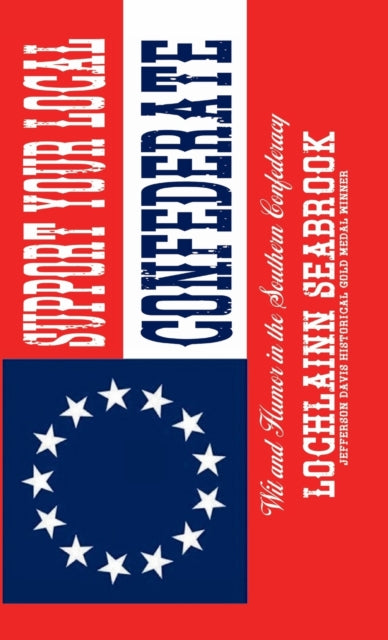 Support Your Local Confederate: Wit and Humor in