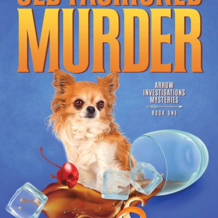 Old Fashioned Murder: An Arrow Investigations