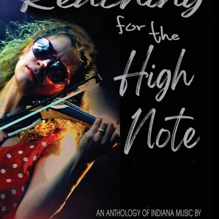 Reaching for the High Note: An Anthology of