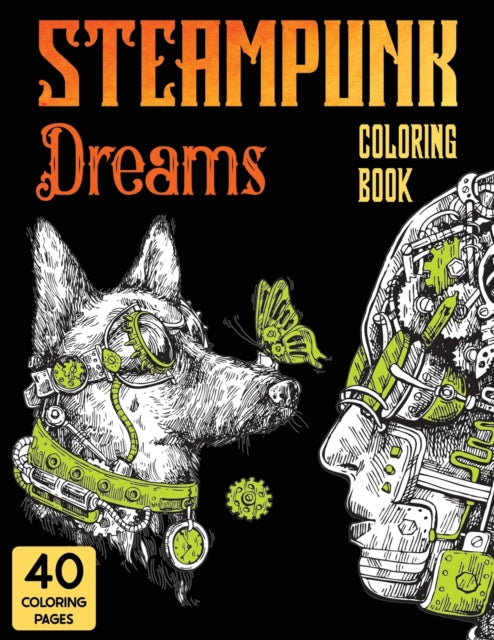 Steampunk Dreams Coloring Book: Steampunk Dreams