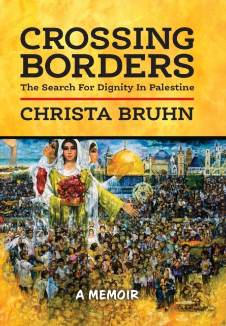 Crossing Borders: The Search For Dignity In
