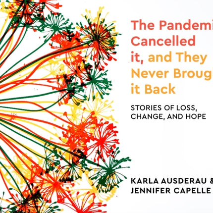 The Pandemic Cancelled It and They Never Brought It Back