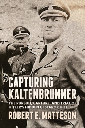 Capturing Kaltenbrunner