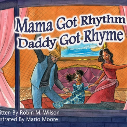 Mama Got Rhythm Daddy Got Rhyme