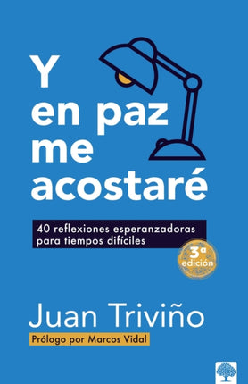 Y en paz me acostaré: 40 reflexiones esperanzadoras para tiempos difíciles / I W ill Lie Down in Peace: 40 Encouraging Reflections for Difficult Times