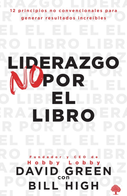 Liderazgo no por el libro / Leadership Not by the Book