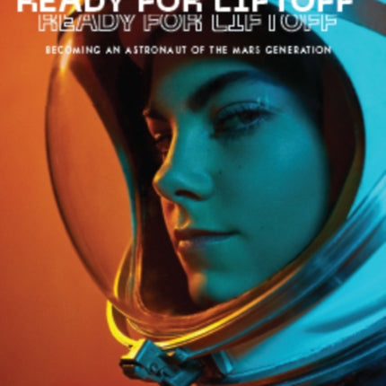 Ready for Liftoff: Becoming an Astronaut of the