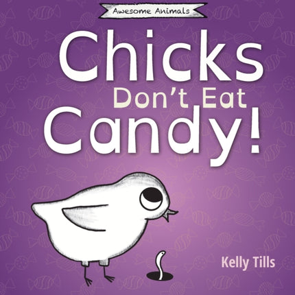 Chicks Don't Eat Candy: A light-hearted book on