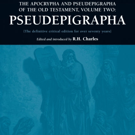 Apocrypha and Pseudepigrapha of the Old Testament, Volume Two: Pseudepigrapha
