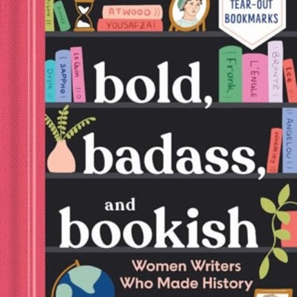 Bold Badass and Bookish Women Writers Who Made History