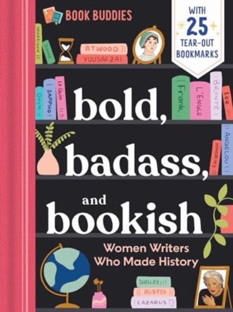 Bold Badass and Bookish Women Writers Who Made History