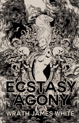 The Ecstacy of Agony