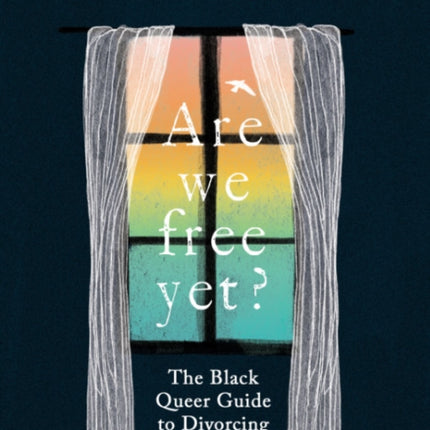 Are We Free Yet?: The Black Queer Guide to Divorcing America