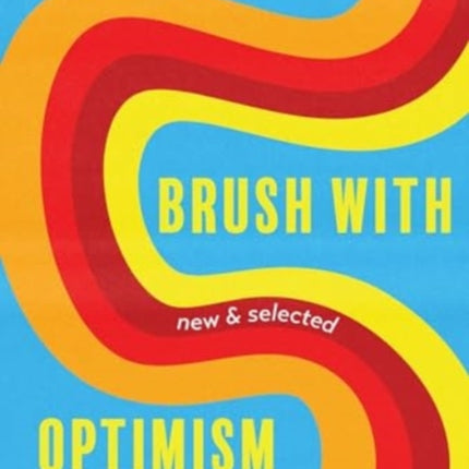A Terrifying Brush with Optimism