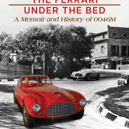The Ferrari Under the Bed