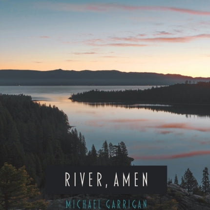 River, Amen