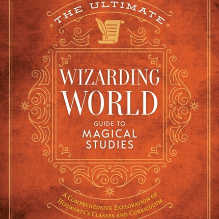 The Ultimate Wizarding World Guide to Magical Studies