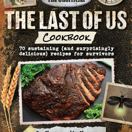 The Unofficial The Last of Us Cookbook