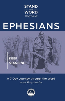 Ephesians: Keep Standing! A 7-Day Journey Through the Word