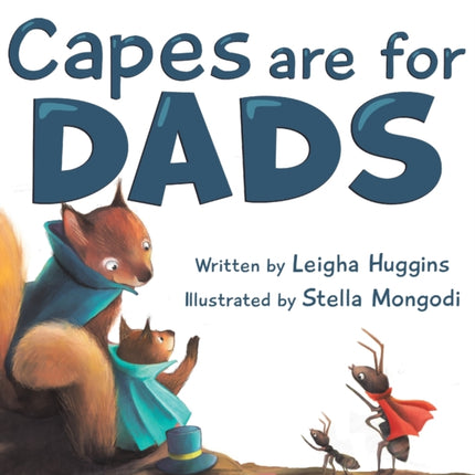 Capes are for Dads