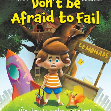 Don't Be Afraid to Fail: It's Okay to Make Mistakes