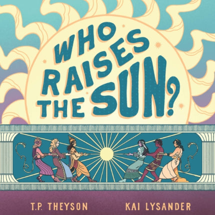 Who Raises the Sun