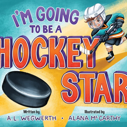 I’m Going to Be a Hockey Star