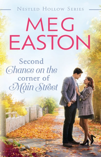 Second Chance on the Corner of Main Street: A Sweet Small Town Romance