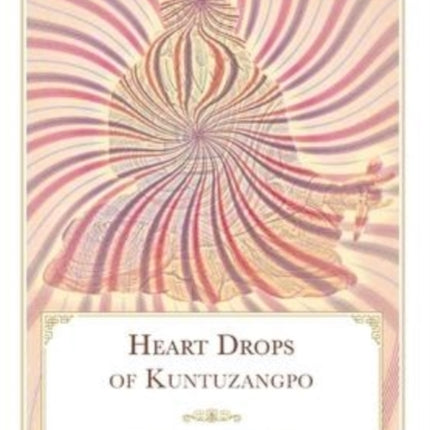 Heart Drops of Kuntuzangpo
