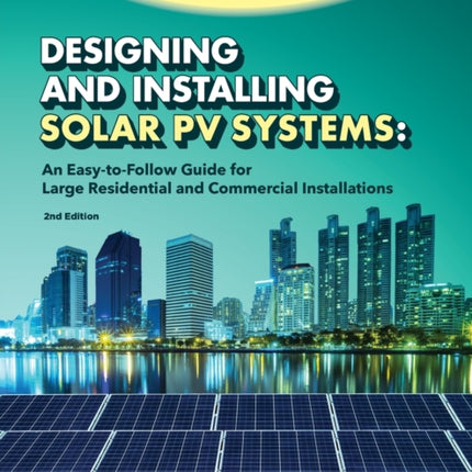 Designing and Installing Solar PV Systems: