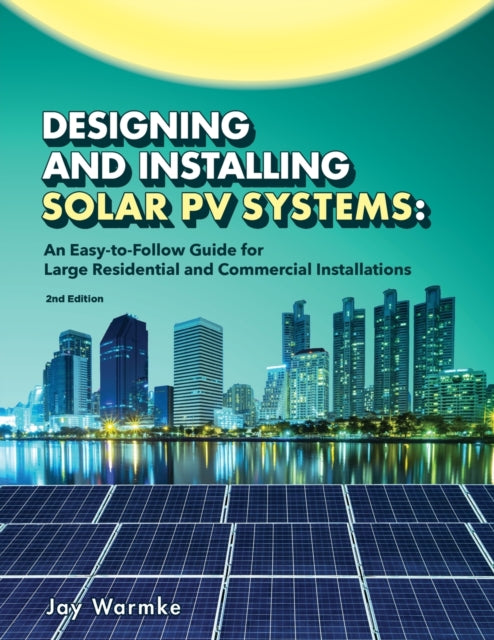 Designing and Installing Solar PV Systems: