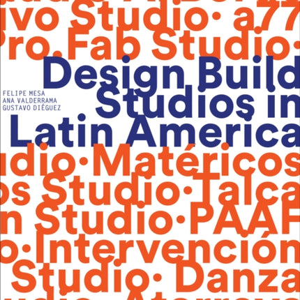 Design Build Studios in Latin America: Teaching through a social agenda