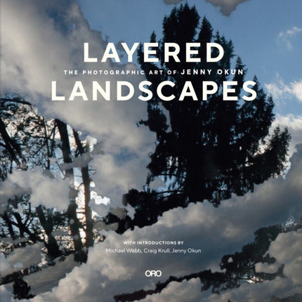 Layered Landscapes: The Photographic Art of Jenny Okun