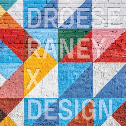 Droese Raney x Design