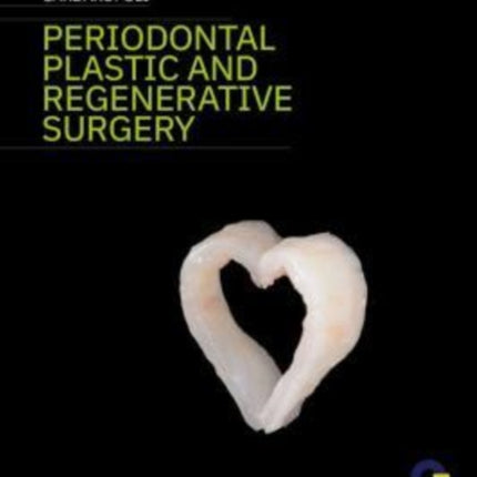 Periodontal Plastic and Regenerative Surgery