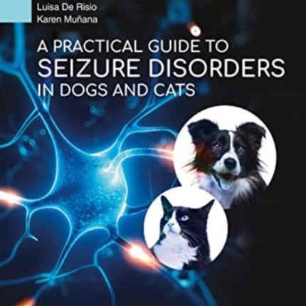 A Practical Guide to Seizure Disorders in Dogs and Cats